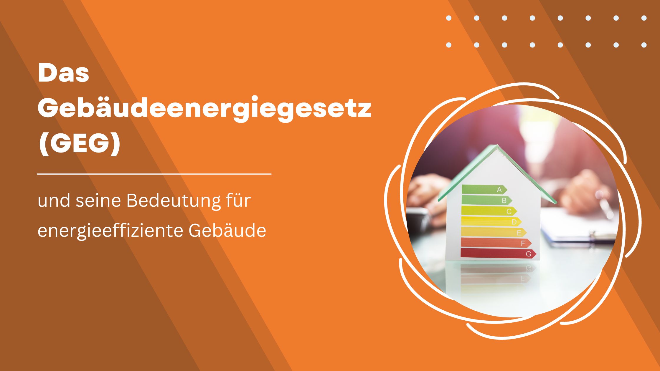 Das Gebäudeenergiegesetz (GEG) Und Seine Bedeutung Für ...