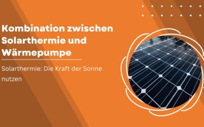 Kombination zwischen Solarthermie und Wärmepumpe